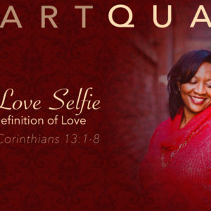 HeartQuake: The Love Selfie – The True Definition of Love