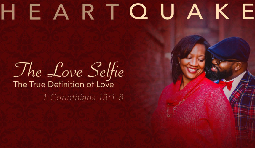 HeartQuake: The Love Selfie – The True Definition of Love