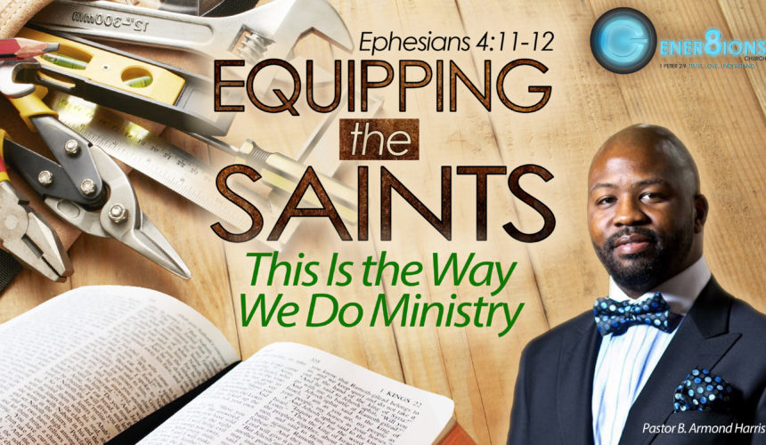 Equipping the Saints – This is the Way We Do Ministry