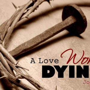 A Love Worth Dying For
