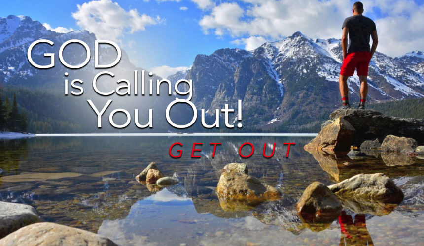 God Is Calling You Out!