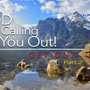 God Is Calling You Out!…Part 2