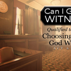 Qualified to Serve: Choosing What God Wants