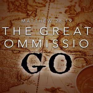 The Great Commission, Pt. 1 – GO