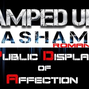 The Amped Up Life: Public Display of Affection