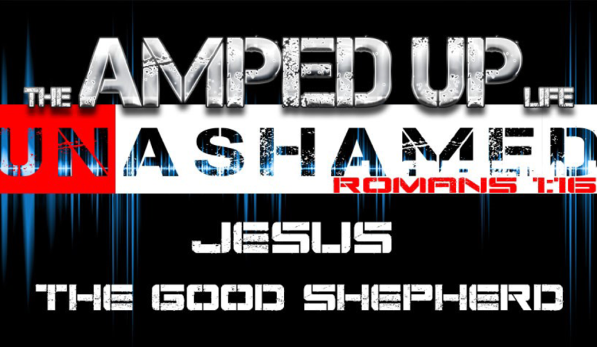 The Amped Up Life: The Danger of Having No Shepherd