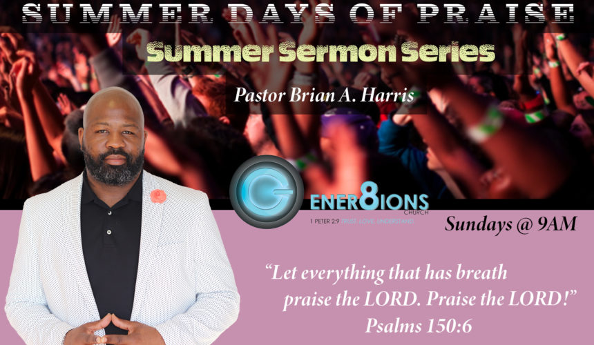 Summer Days of Praise Part I