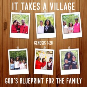 Blue Print Series: It Take A Village Part 2