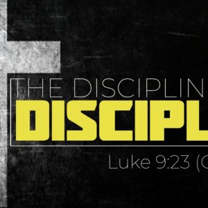 The Disciplined Disciple: “Why Can’t We Be Friends?”